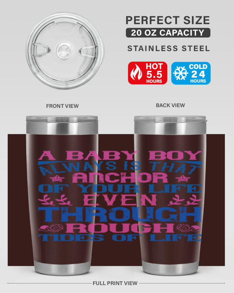 A baby boy always is that anchor of your life even through rough tides of life Style 151#- baby- tumbler