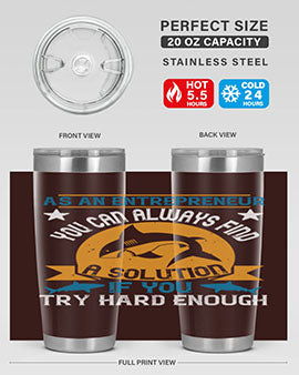 As an entrepreneur you can always find a solution if you try hard enough Style 96#- shark  fish- Tumbler