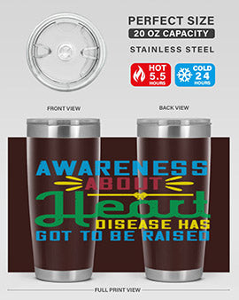 Awareness about heart disease has got to be raised Style 28#- self awareness- Tumbler