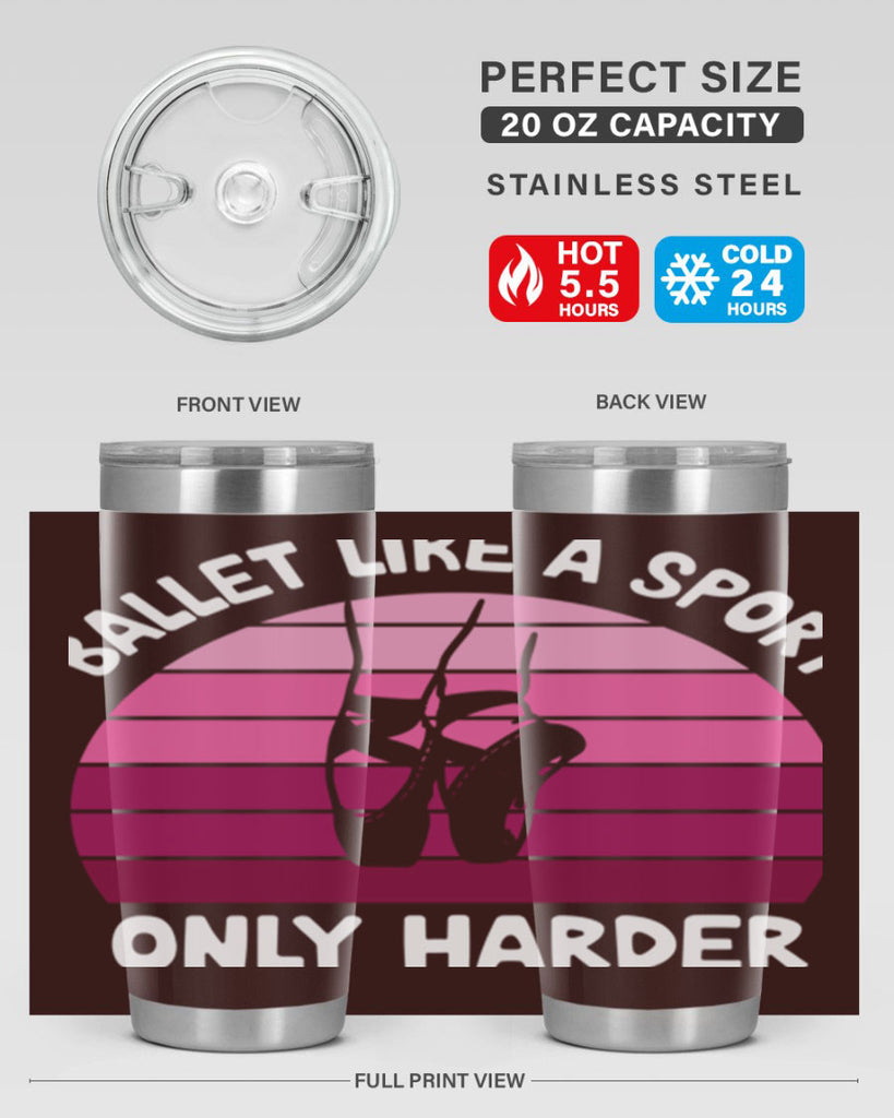 Ballet Like A Sport Only Ballet 16#- ballet- Tumbler