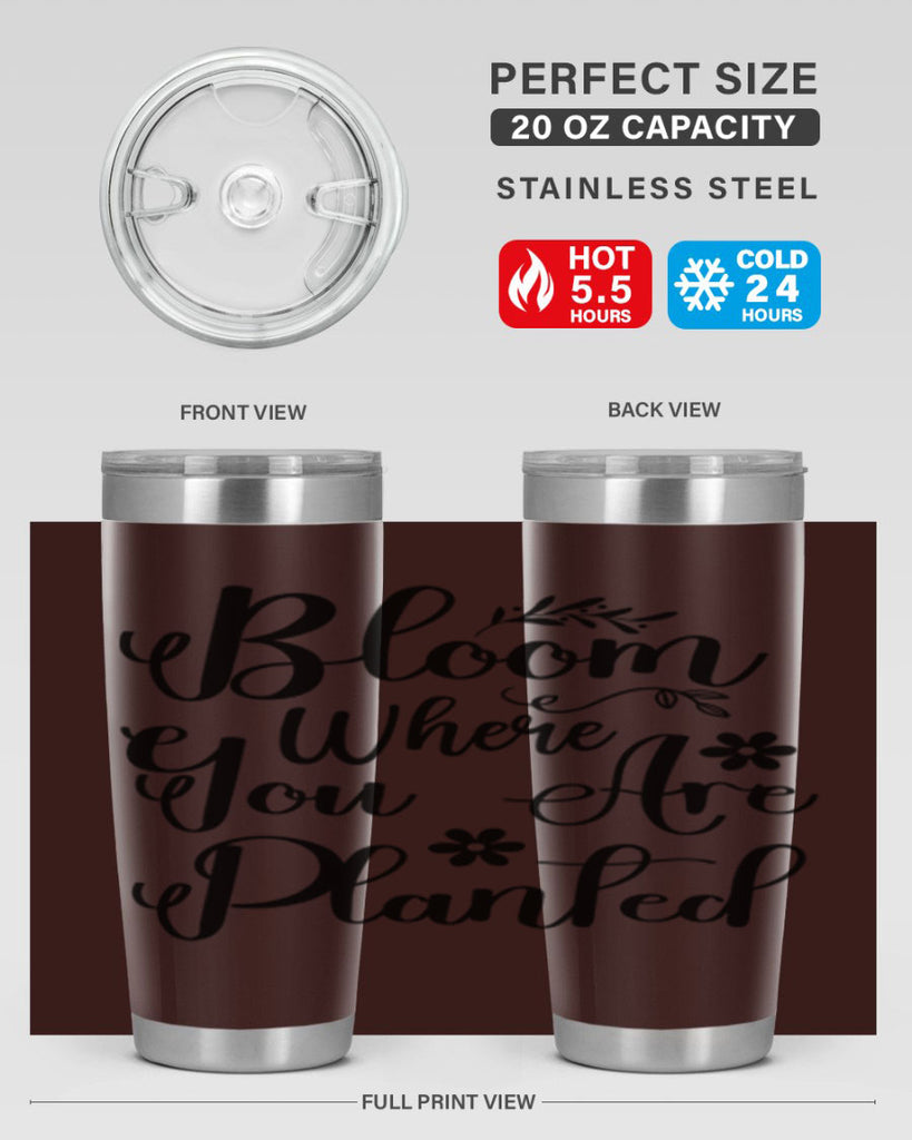 Bloom Where You Are Planted 75#- spring- Tumbler