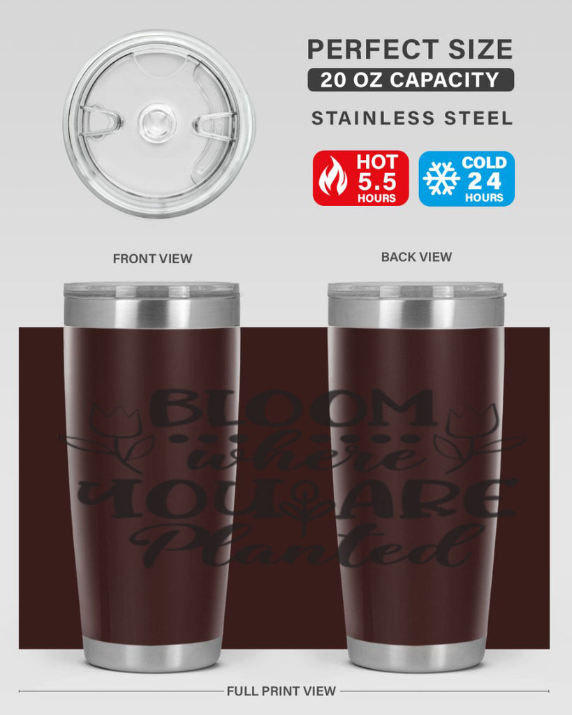 Bloom where you are planted 73#- spring- Tumbler
