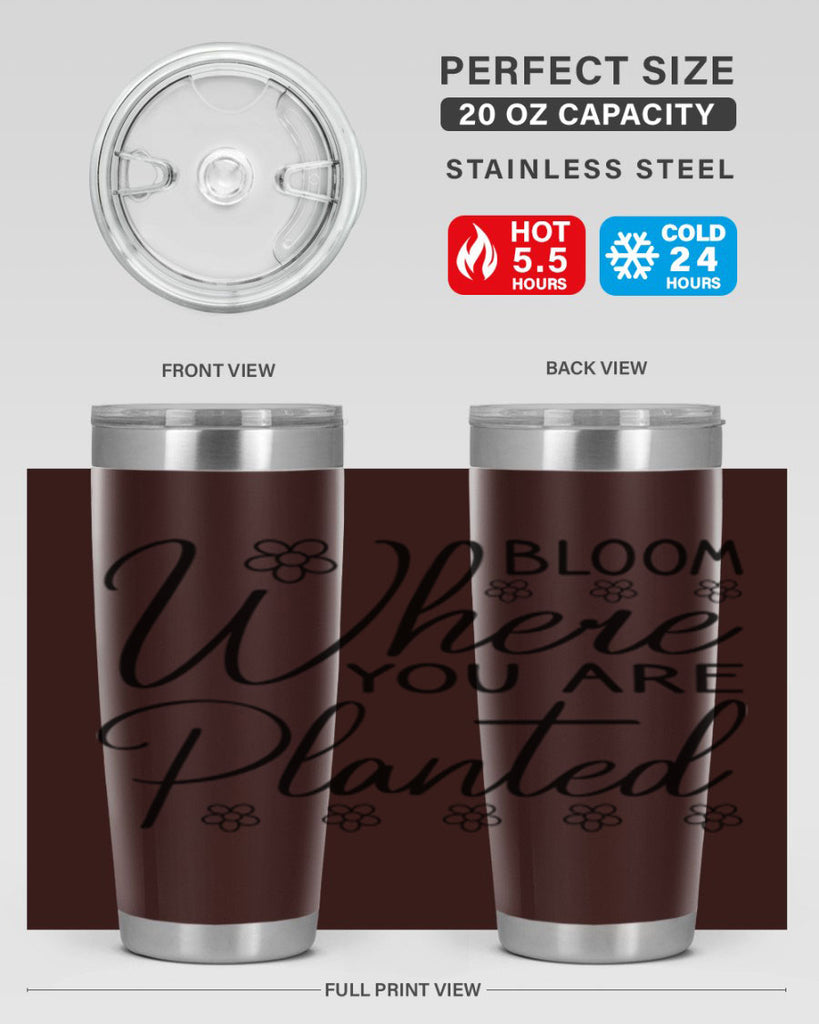 Bloom where you are planted 86#- spring- Tumbler