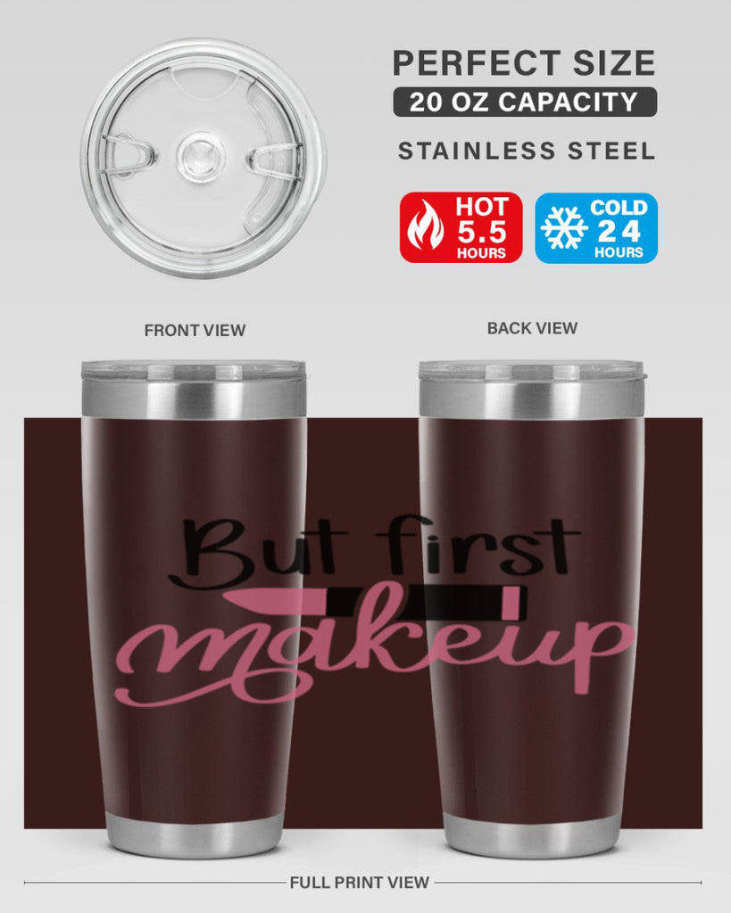 DXFBut First MakeupBut First Makeup Style 157#- make up- Tumbler