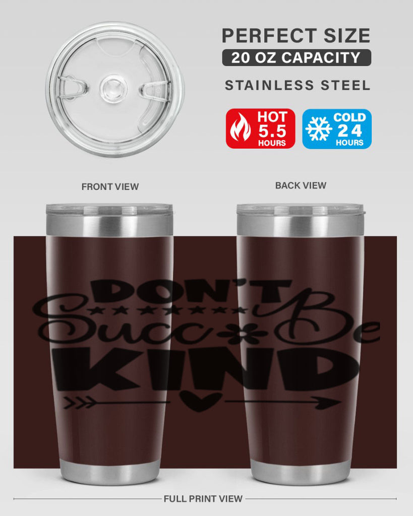 Dont Succ Be Kind 94#- winter- Tumbler