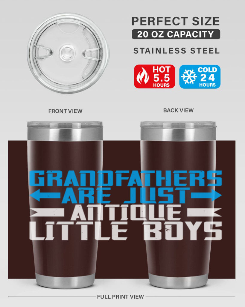 Grandfathers are just antique little boys 131#- grandpa - papa- Tumbler