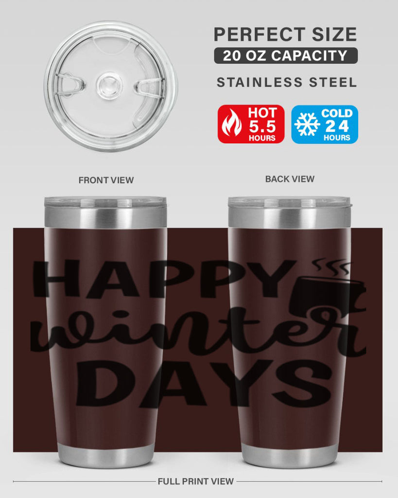 Happy Winter Days 119#- winter- Tumbler