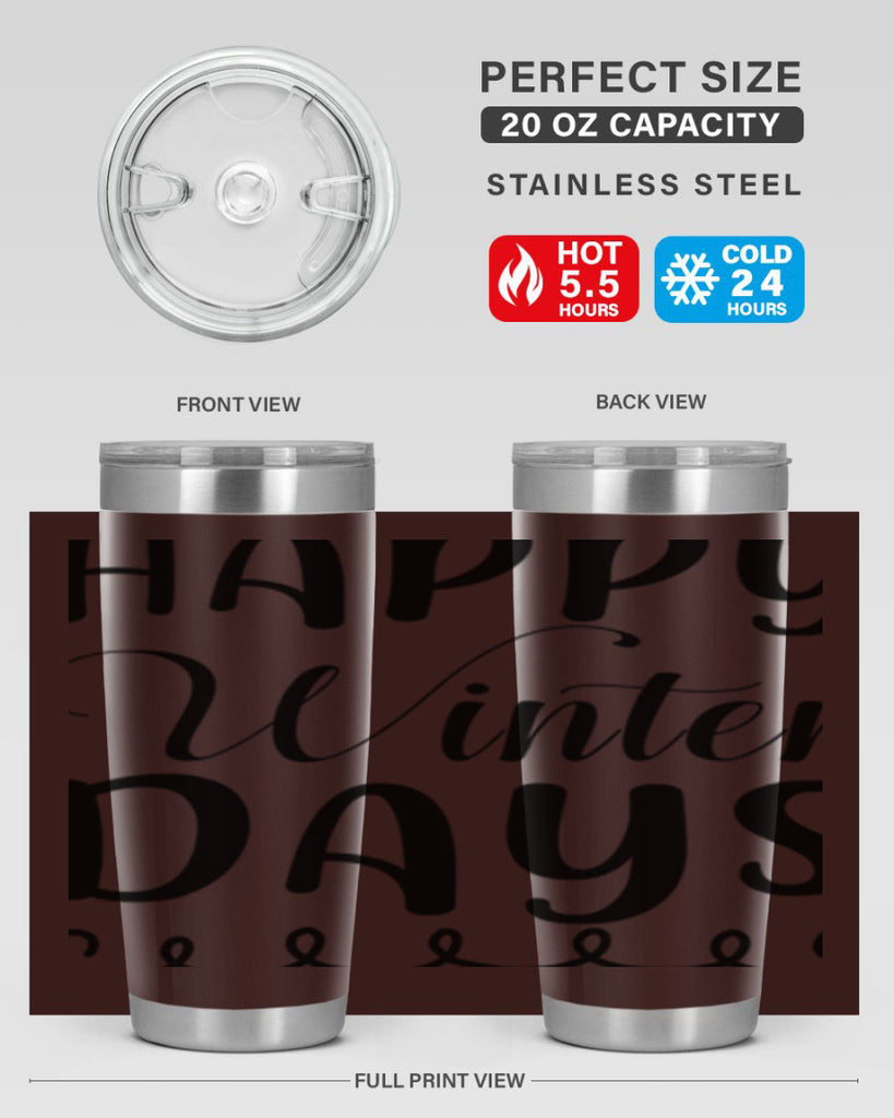 Happy Winter Days 139#- winter- Tumbler