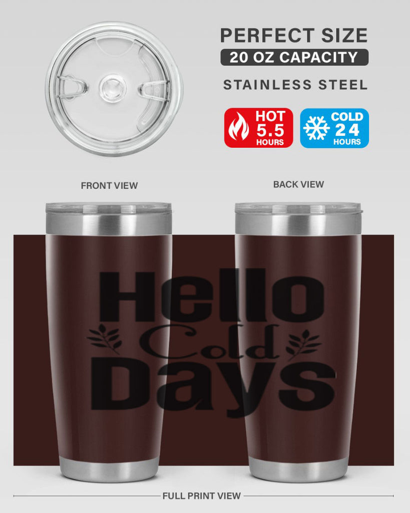 Hello Cold Days 152#- winter- Tumbler