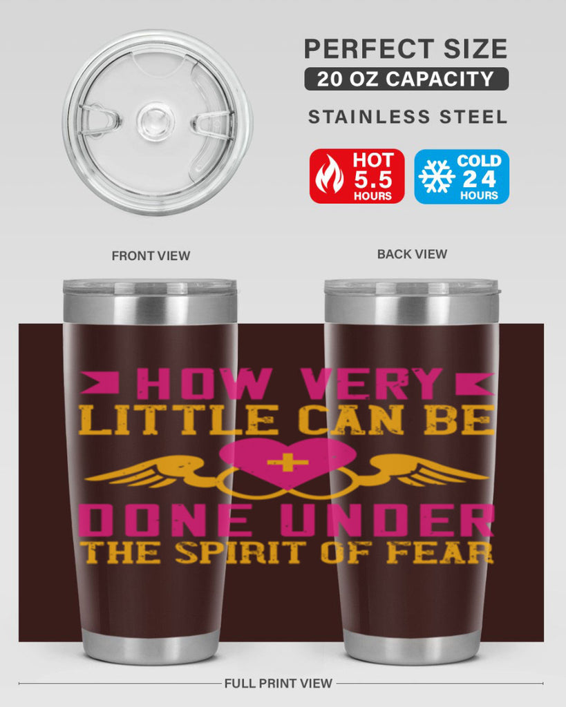 How very little can be done under the spirit of fear Style 320#- nurse- tumbler