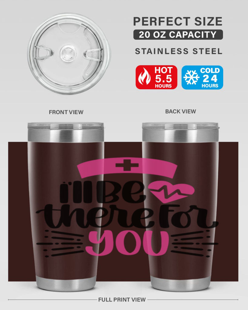 Ill Be There For You Style Style 161#- nurse- tumbler