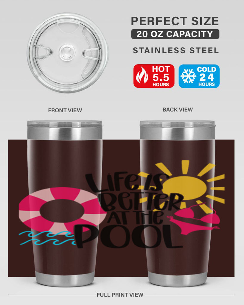 Life Is Better At The Pool Style 33#- summer- Tumbler