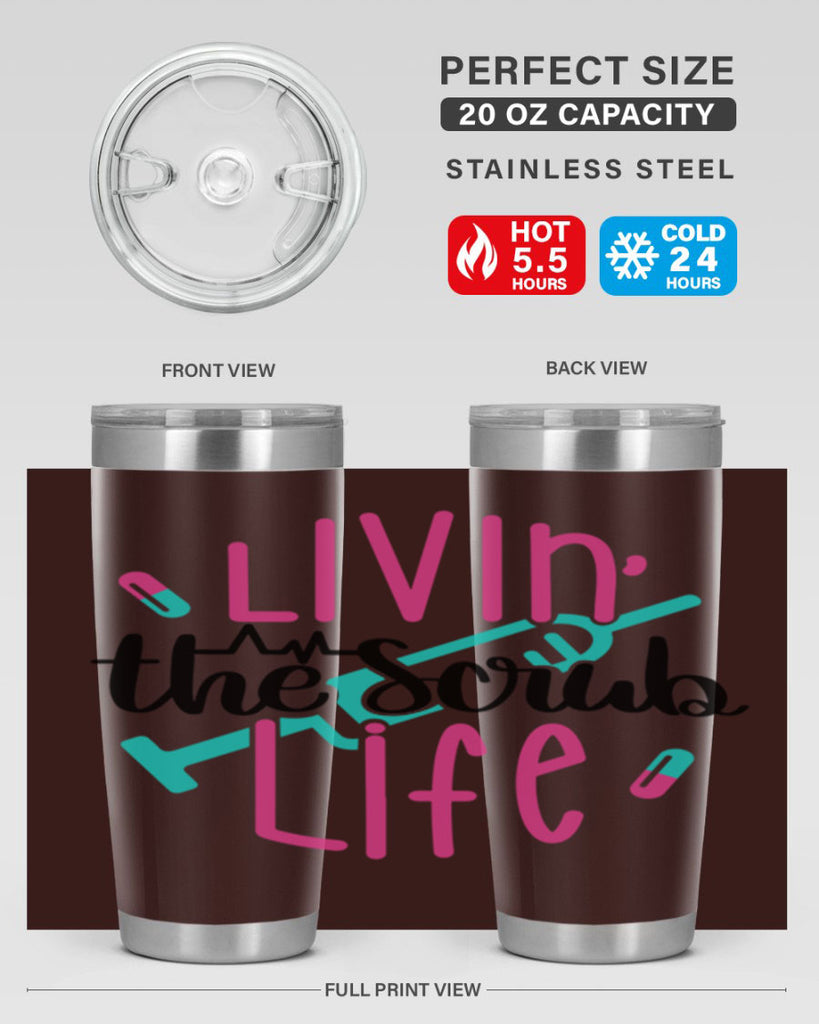 Livin The Scrub Life Style Style 137#- nurse- tumbler