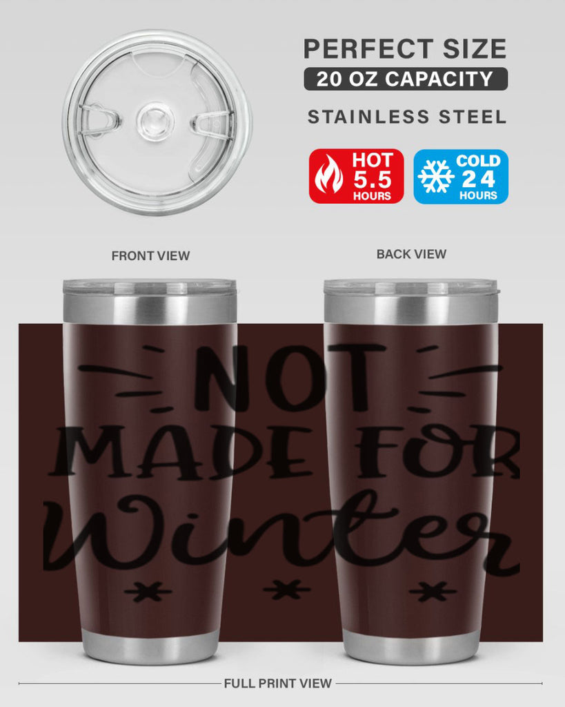 Not Made for Winter329#- winter- Tumbler