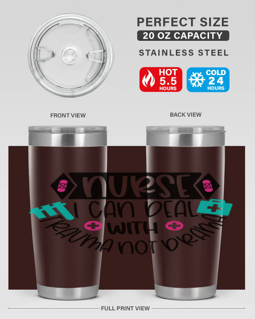 Nurse I Can Deal With Trauma Not Drama Style Style 115#- nurse- tumbler