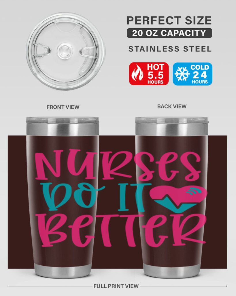 Nurses Do It Better Style 365#- nurse- tumbler