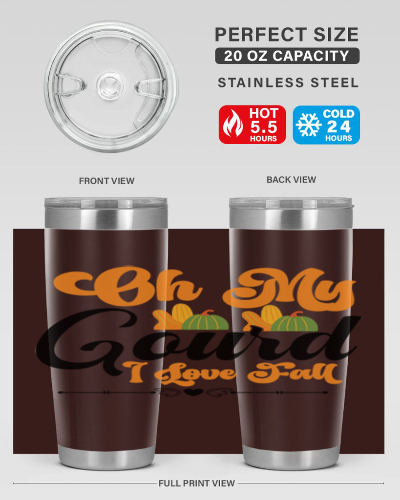 Oh My Gourd I Love Fall 457#- fall- Tumbler