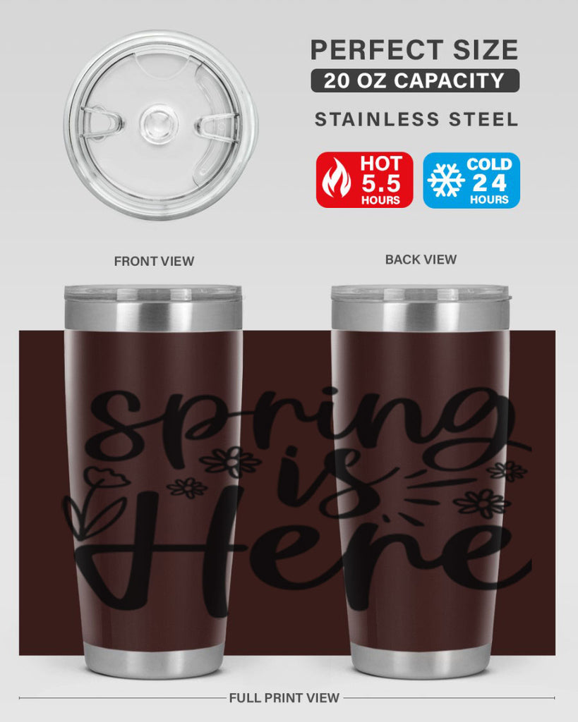 Spring is here  502#- spring- Tumbler