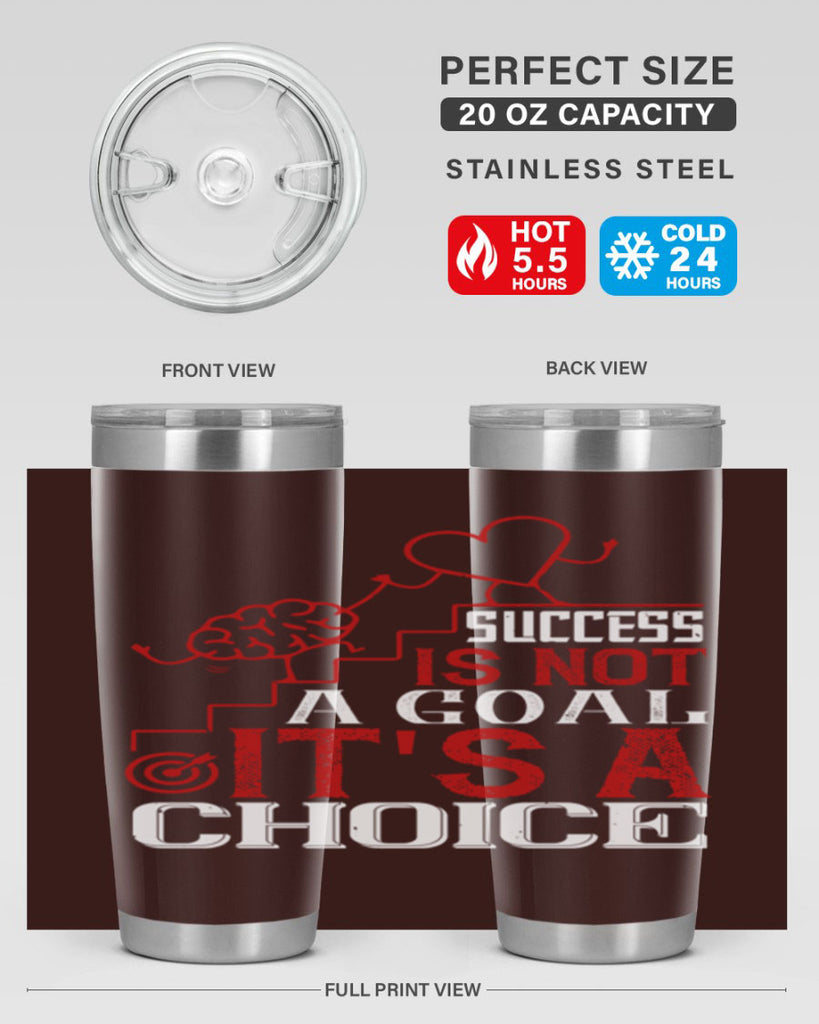 Success is not a goal Its a choice Style 18#- coaching- tumbler