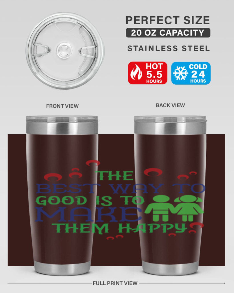 The best way to make children good is to make them happy Style 17#- baby- Tumbler