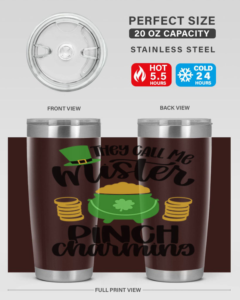 They Call Me Mister Pinch Charming Style 25#- St Patricks Day- Tumbler