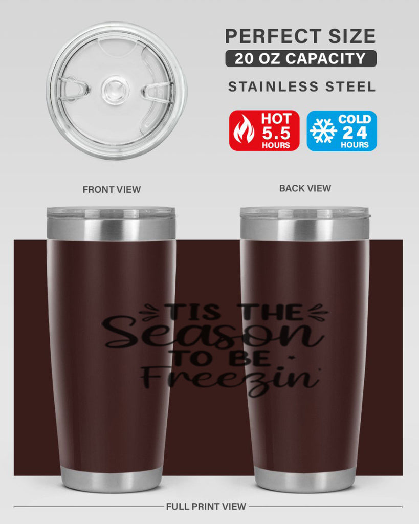 Tis The Season To Be Freezin 416#- winter- Tumbler