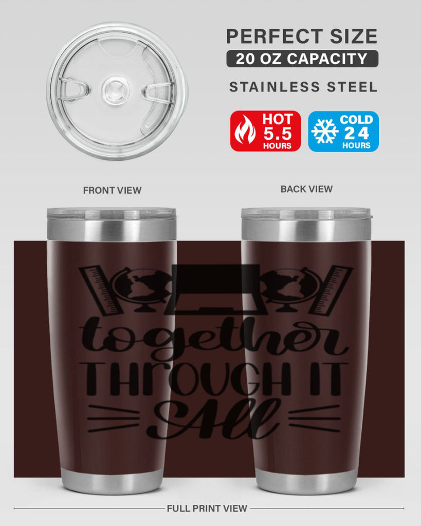 Together Through It All Style 29#- teacher- tumbler
