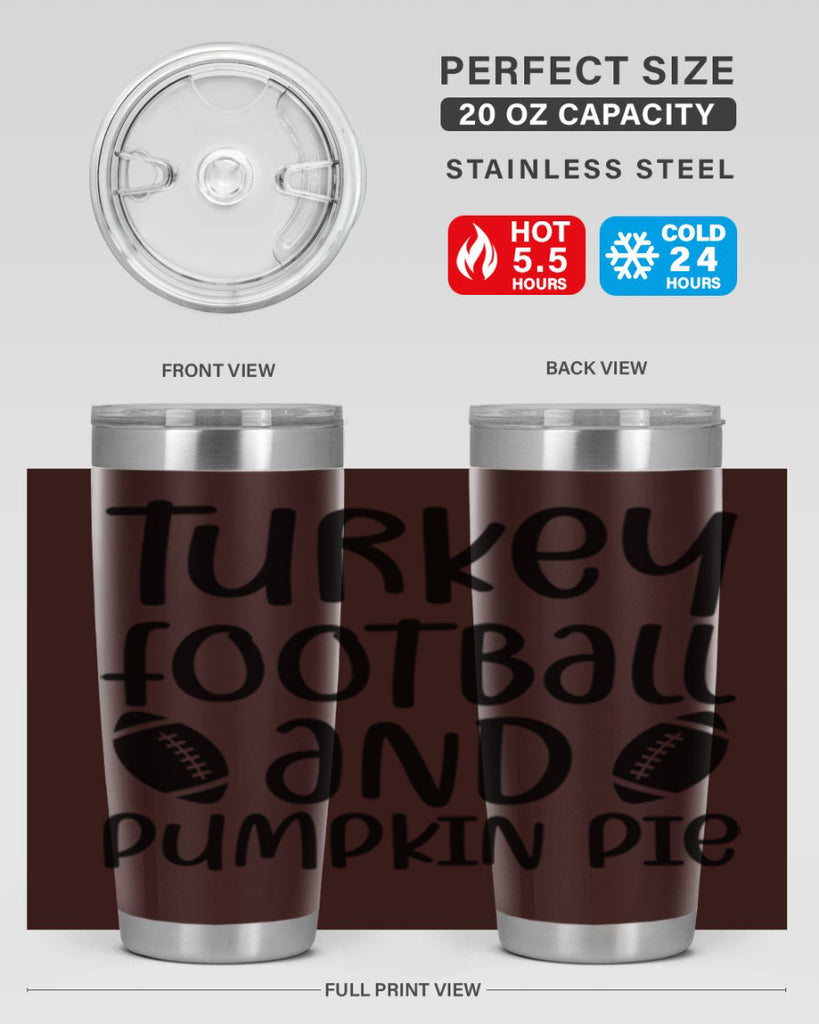 Turkey Football And Pumpkin Pie 622#- fall- Tumbler