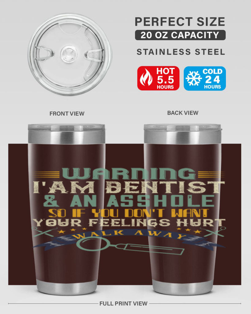 Warning im dentist an asshole Style 9#- dentist- tumbler