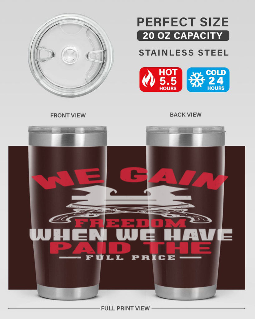 We gain freedom Style 55#- Fourt Of July- Tumbler