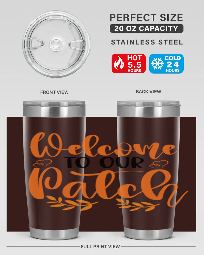 Welcome To Our Patch 633#- fall- Tumbler
