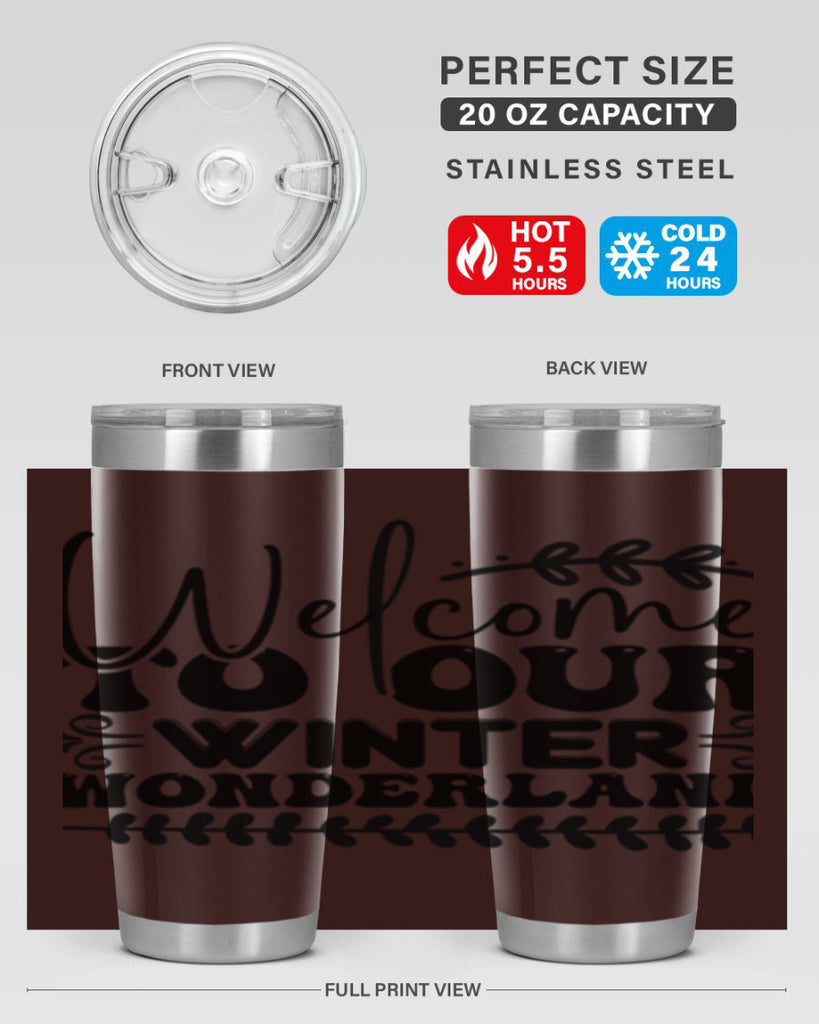 Welcome to our winter wonderland 477#- winter- Tumbler