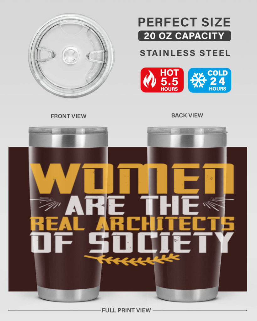 Women are the real architects of society Style 9#- womens day- Tumbler
