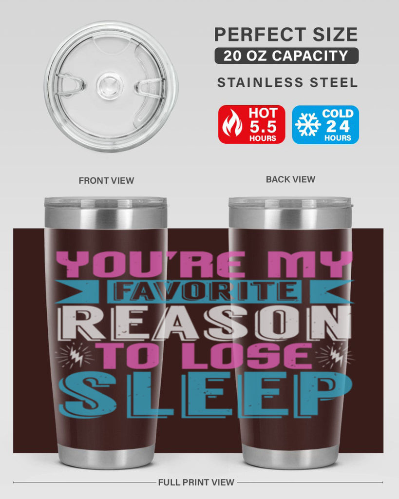 Youre my favorite season to lose sleep Style 156#- baby- tumbler