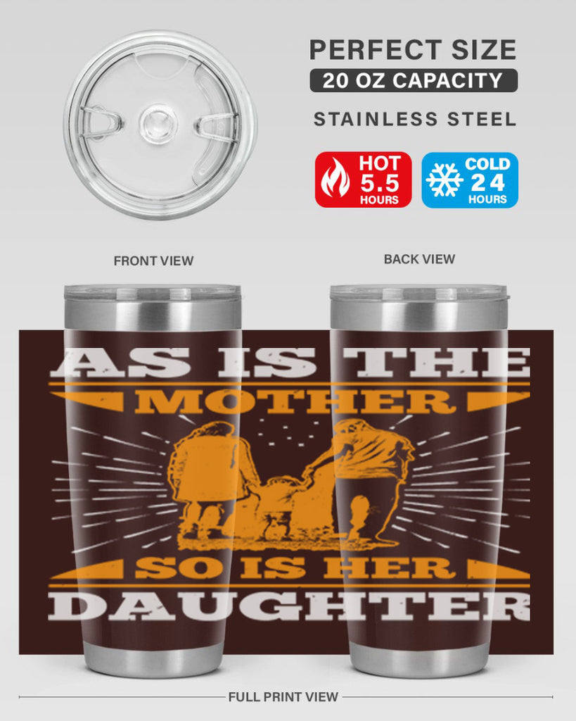 as is the mother so is her daughter 95#- mothers day- Tumbler