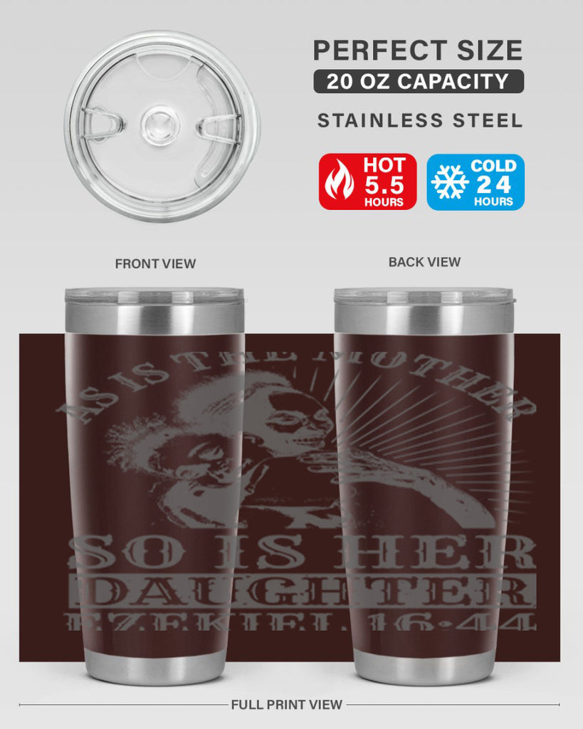 as is the mother so is her daughter ezekiel 93#- mothers day- Tumbler