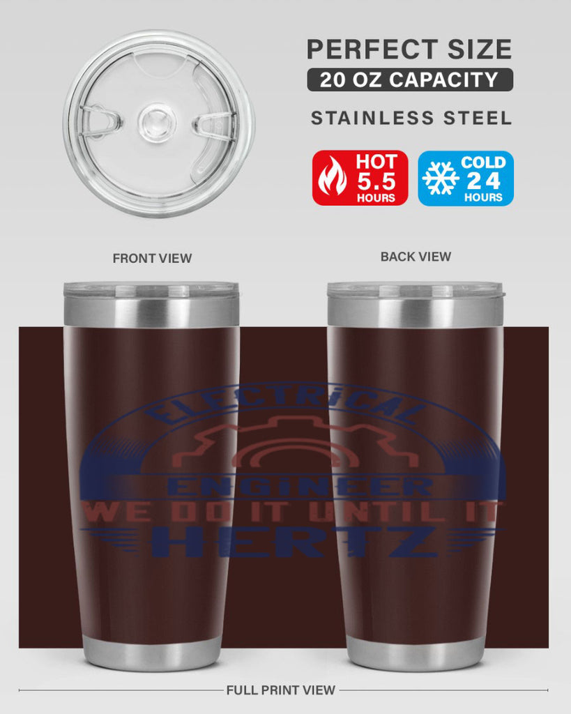electrical engineer we do it until it hertz Style 69#- engineer- tumbler