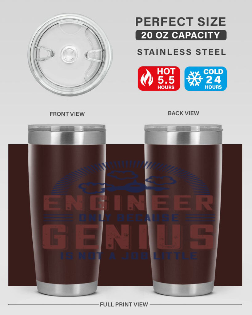 engineer only because genius is not a job little Style 63#- engineer- tumbler