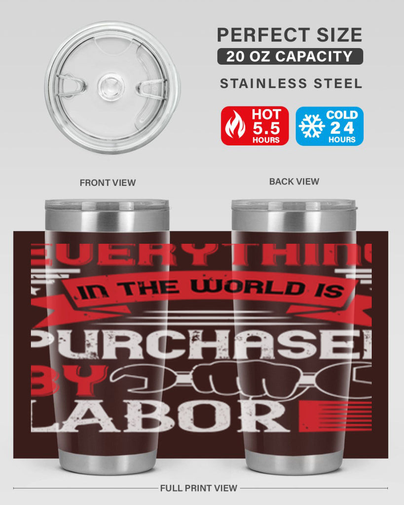 everything in the world is purchased by labor 50#- labor day- Tumbler