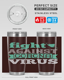 fight against corona virus Style 40#- corona virus- Tumbler