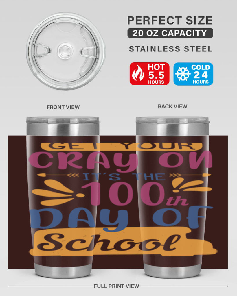 get your cray on it’s the th day of school 2#- 100 days of school- Tumbler