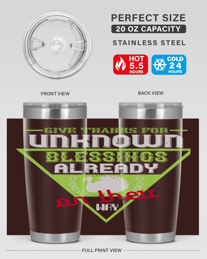 give thanks for unknown blessings already on their way 42#- thanksgiving- Tumbler