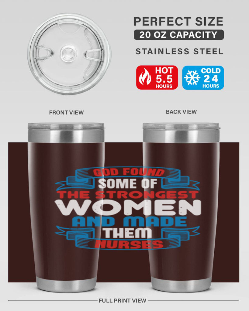 god found the strongest Style 398#- nurse- tumbler