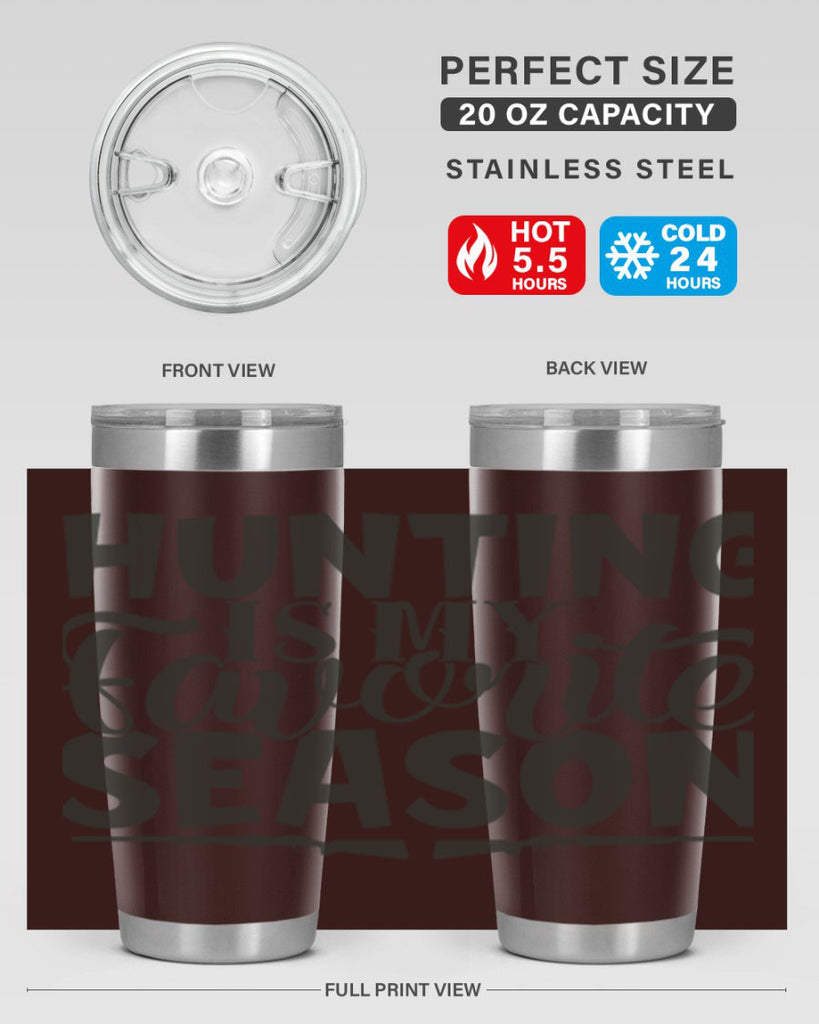 hunting is my favorite season 25#- hunting- Tumbler