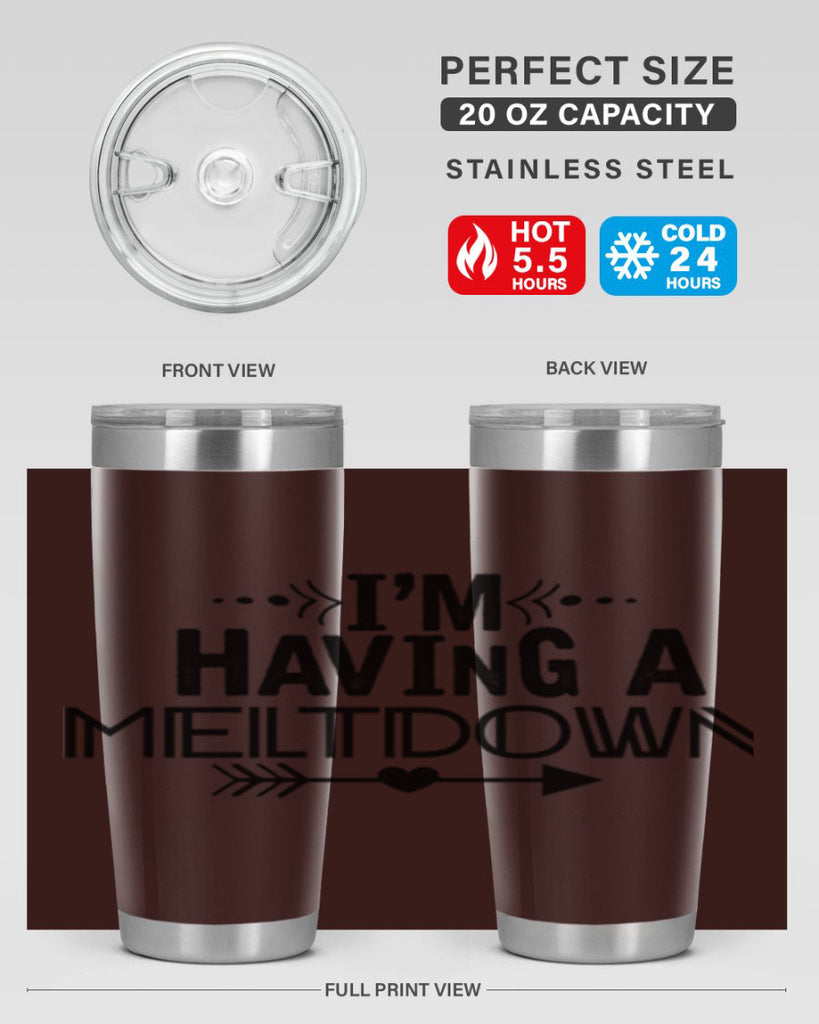 i m having a meltdown231#- winter- Tumbler