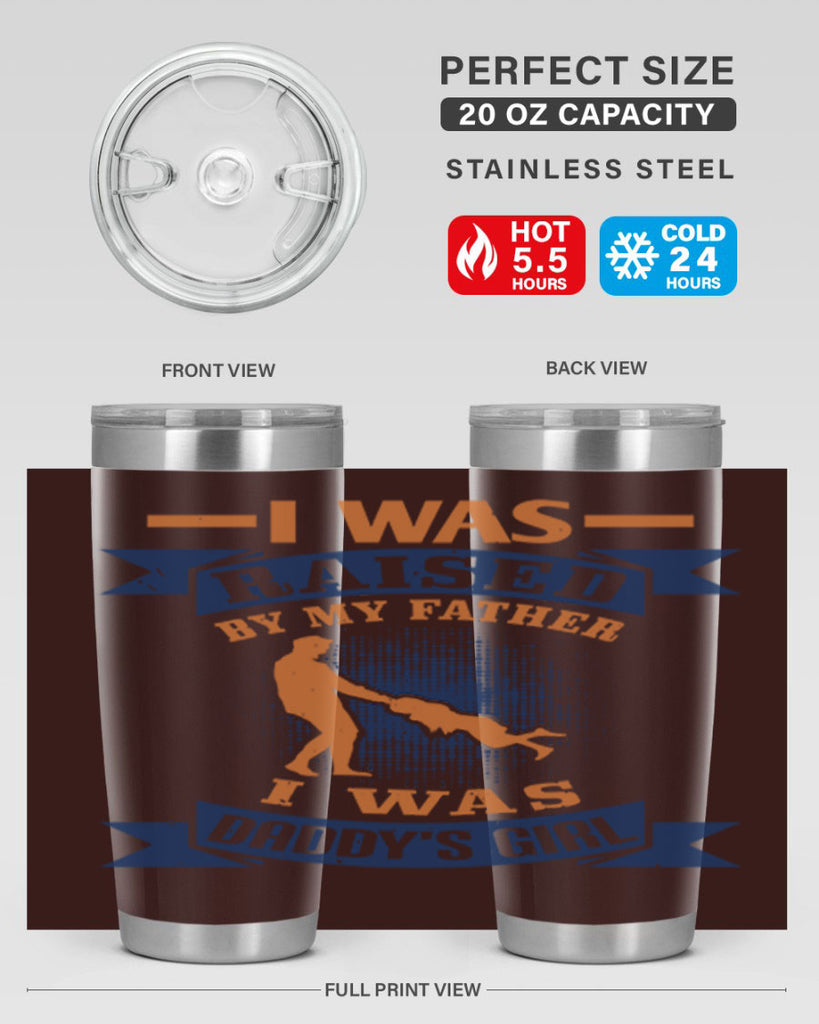 i was raised by my father 212#- fathers day- Tumbler