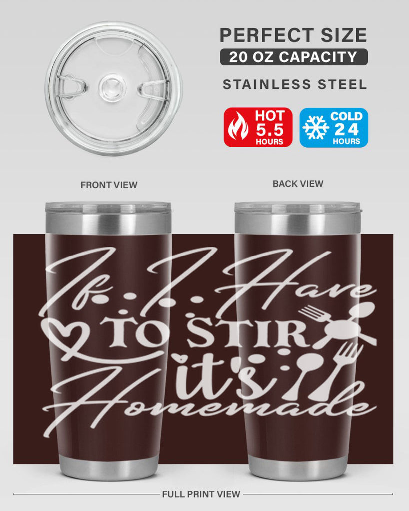 if i have to stir its homemade 30#- kitchen- Tumbler