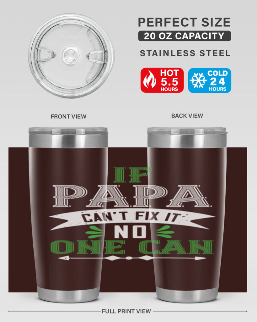 if papa cant fix it 31#- grandpa - papa- Tumbler