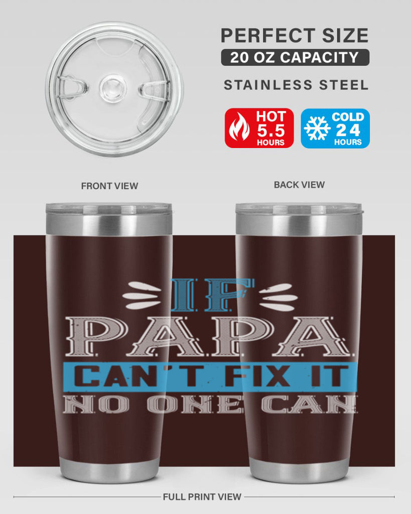if papa cant fix it no one can 32#- grandpa - papa- Tumbler