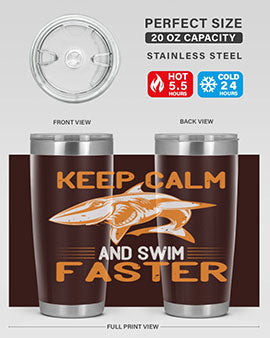 keep calm and swim faster Style 58#- shark  fish- Tumbler